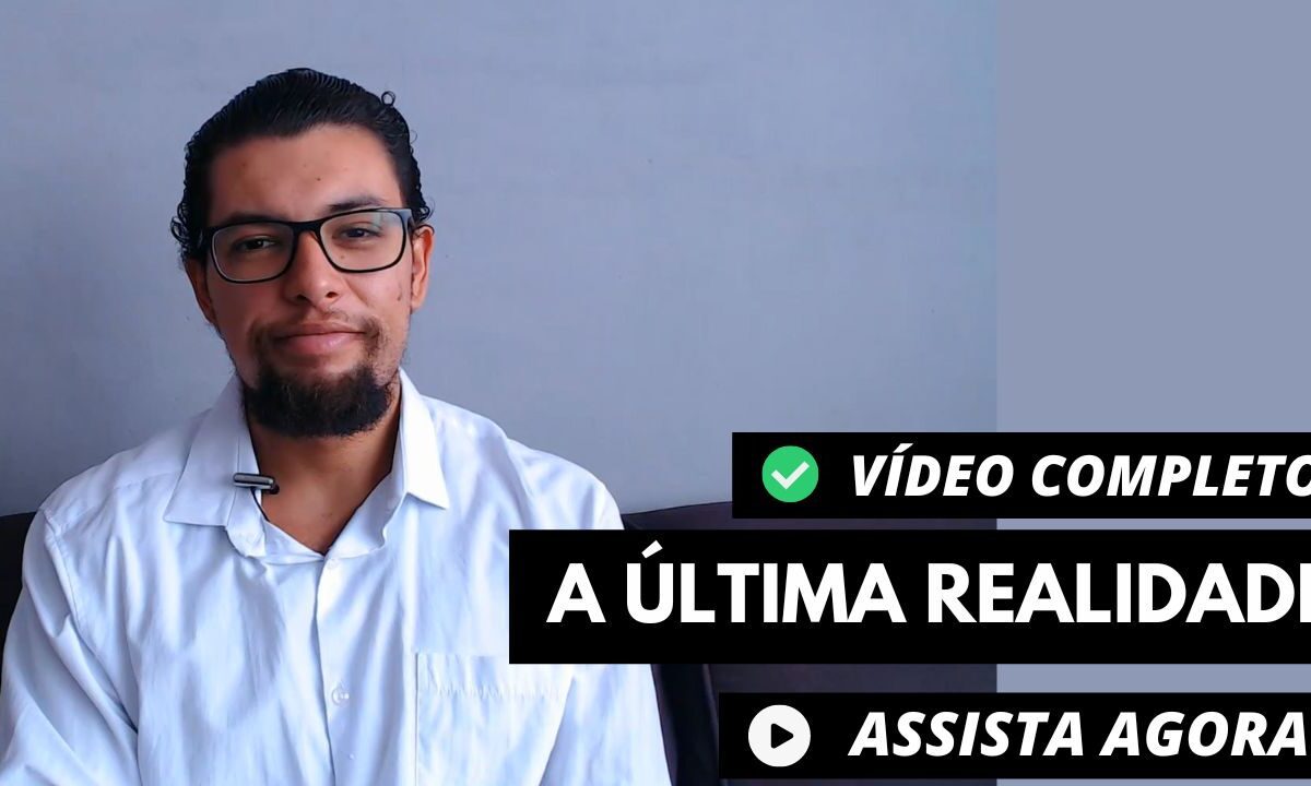 06 – A Última Realidade