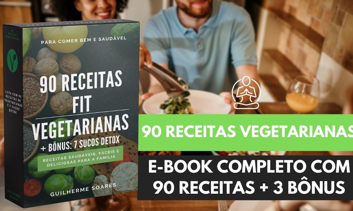 Alimentação Saudável: E-Book 90 Receitas Vegetarianas + Bônus