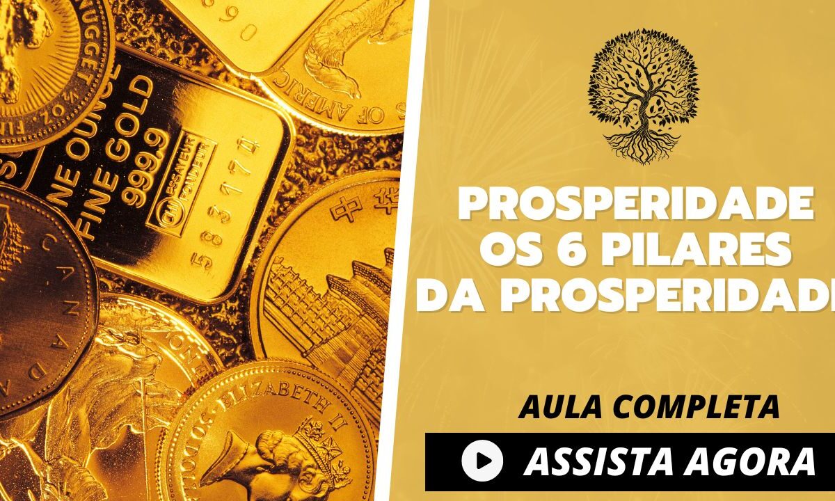 Prosperidade – Os 6 Pilares da Prosperidade