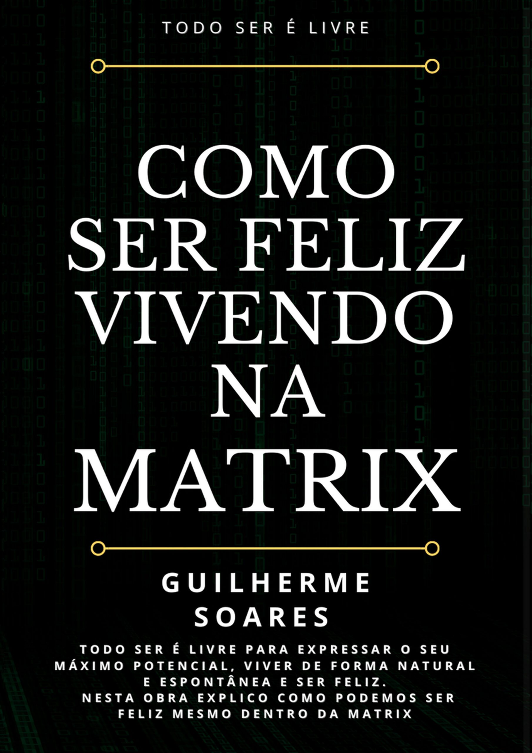 E-BOOK: Como Ser Feliz Vivendo na Matrix