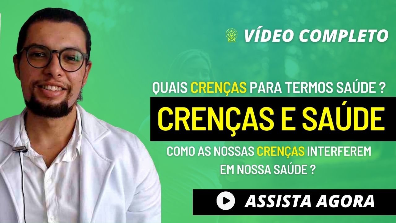 Crenças e Saúde – Como As Crenças Afetam sua Saúde
