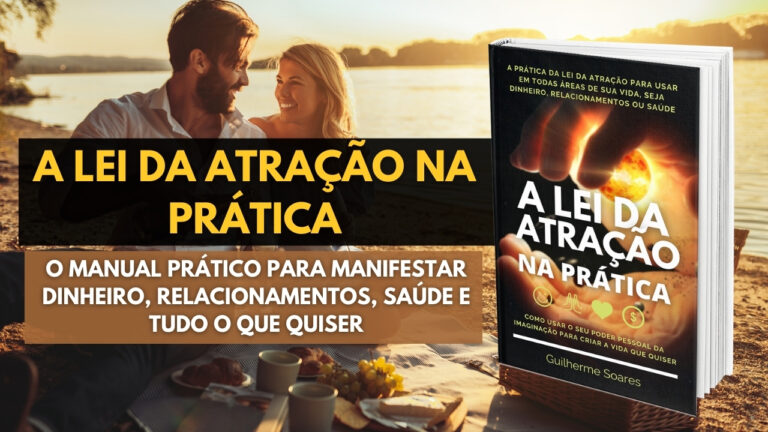 A Lei da Atração na Prática