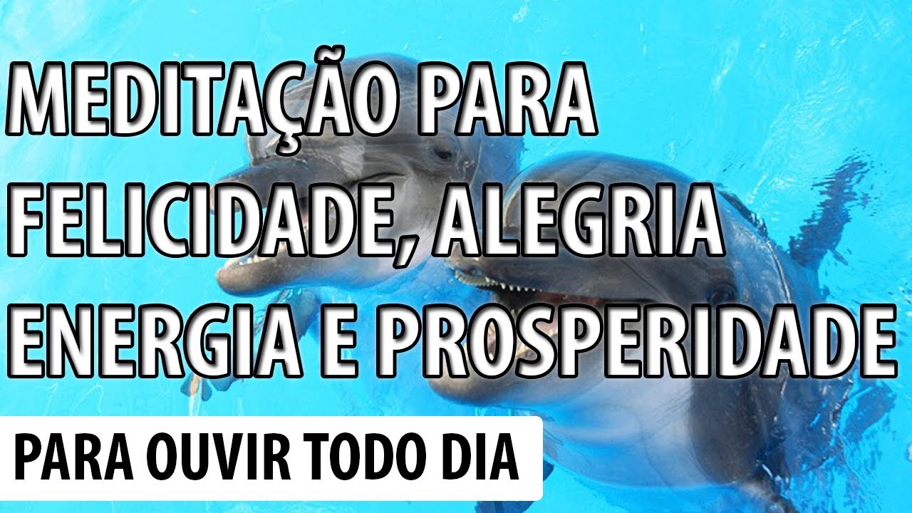 Meditação para Alegria, Prosperidade e Motivação