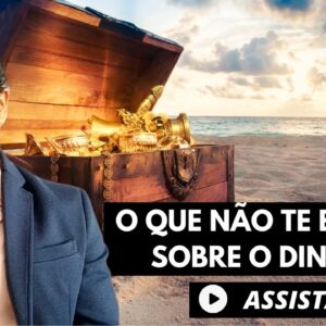 O que Não te ensinam sobre Dinheiro