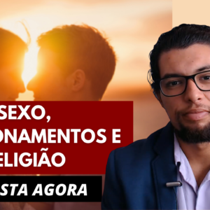 Sexo, Relacionamentos e Religião