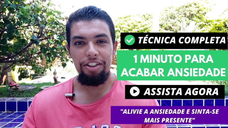 Técnica de 1 Minuto Para Acabar com a Ansiedade e se Sentir Presente